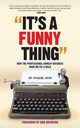 Stock image for It's A Funny Thing - How the Professional Comedy Business Made Me Fat & Bald (hardback) for sale by Revaluation Books