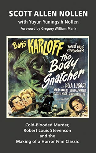 Imagen de archivo de Body Snatcher : Cold-blooded Murder, Robert Louis Stevenson and the Making of a Horror Film Classic (Hardback) a la venta por GreatBookPrices