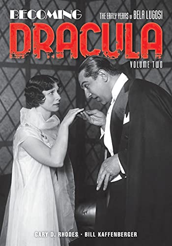 Beispielbild fr Becoming Dracula: The Early Years of Bela Lugosi, Volume Two zum Verkauf von GreatBookPrices