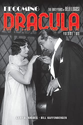 Beispielbild fr Becoming Dracula (hardback): The Early Years of Bela Lugosi, Volume Two zum Verkauf von BooksRun