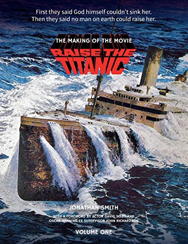 

Raise the Titanic - The Making of the Movie Volume 1