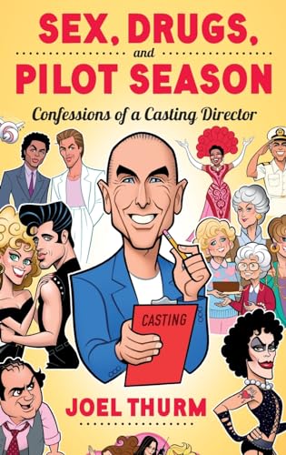 Beispielbild fr Sex, Drugs, and Pilot Season: Confessions of a Casting Director zum Verkauf von Recycle Bookstore