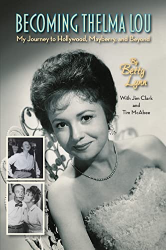 Stock image for Becoming Thelma Lou - My Journey to Hollywood, Mayberry, and Beyond for sale by HPB-Emerald