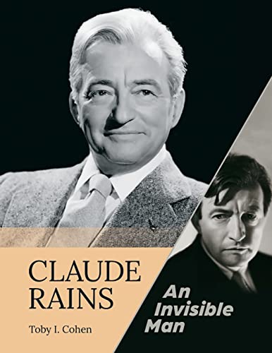 

Claude Rains – An Invisible Man
