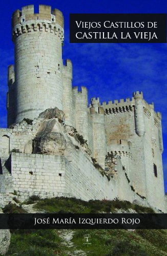 9781629341026: Viejos castillos de Castilla la Vieja (SIN COLECCION)