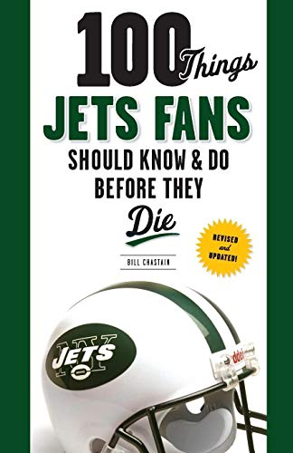 Stock image for 100 Things Jets Fans Should Know & Do Before They Die (100 Things.Fans Should Know) for sale by SecondSale