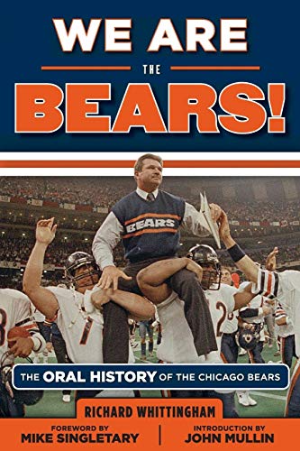 Beispielbild fr We Are the Bears! : The Oral History of the Chicago Bears zum Verkauf von Better World Books