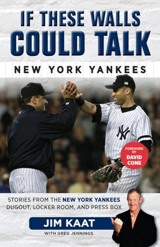 Beispielbild fr If These Walls Could Talk: New York Yankees : Stories from the New York Yankees Dugout, Locker Room, and Press Box zum Verkauf von Better World Books