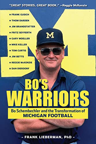 9781629370514: Bo's Warriors: Bo Schembechler and the Transformation of Michigan Football