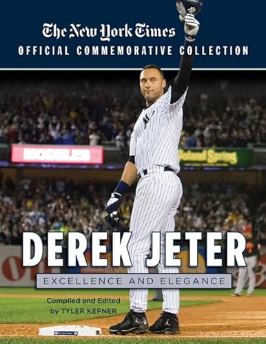 Beispielbild fr Derek Jeter: Excellence and Elegance (The New York Times Collection) zum Verkauf von AwesomeBooks