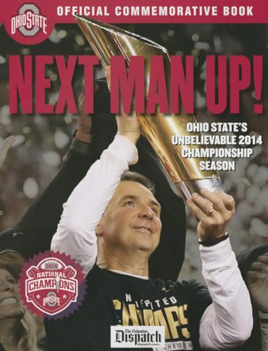 Next Man Up! Ohio State's Unbelievable 2014 Championship Season Official Commemorative Book