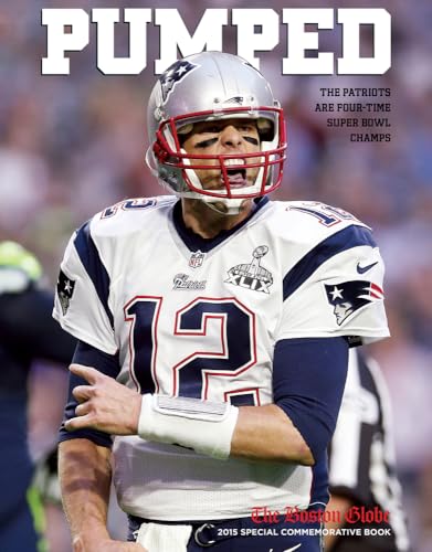 Stock image for Pumped : The Patriots Are Four-Time Super Bowl Champs for sale by Better World Books