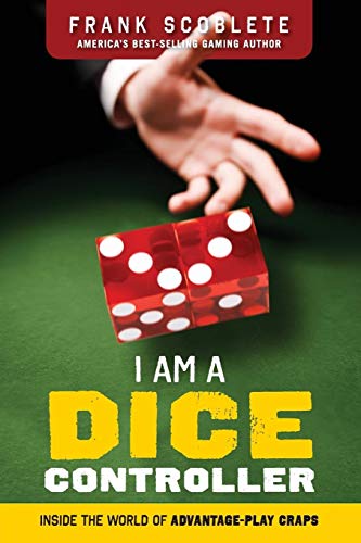 Beispielbild fr I Am a Dice Controller: Inside the World of Advantage-Play Craps! zum Verkauf von WorldofBooks