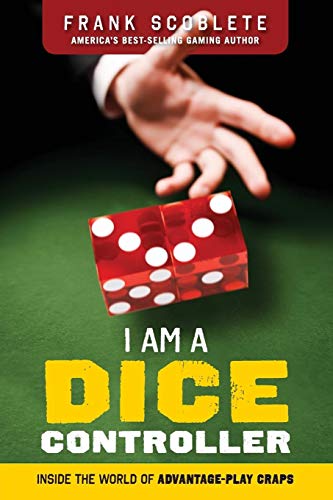 Stock image for I Am a Dice Controller: Inside the World of Advantage-Play Craps! for sale by WorldofBooks