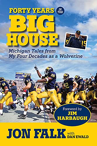 Beispielbild fr Forty Years in The Big House: Michigan Tales from My Four Decades as a Wolverine zum Verkauf von Blue Vase Books