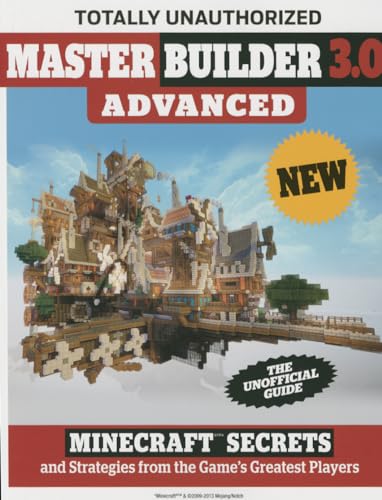 9781629370934: Master Builder 3.0 Advanced: Minecraft™ Secrets and Strategies from the Game's Greatest Players: Minecraft(r)(Tm) Secrets and Strategies from the Game's Greatest Players