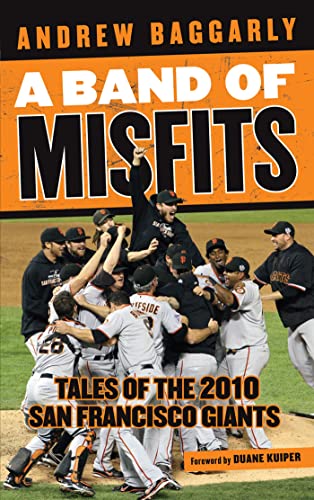 Stock image for A Band of Misfits: Tales of the 2010 San Francisco Giants for sale by SecondSale