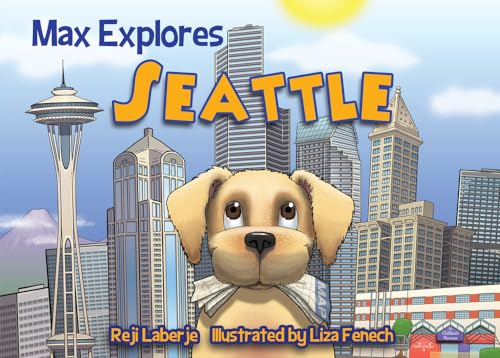 Stock image for Max Explores Seattle for sale by ThriftBooks-Dallas