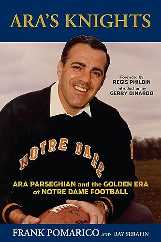 Stock image for Ara's Knights: Ara Parseghian and the Golden Era of Notre Dame Football for sale by ThriftBooks-Atlanta