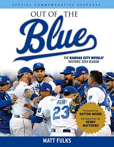 Stock image for Out of the Blue: The Kansas City Royals' Historic 2014 Season for sale by SecondSale