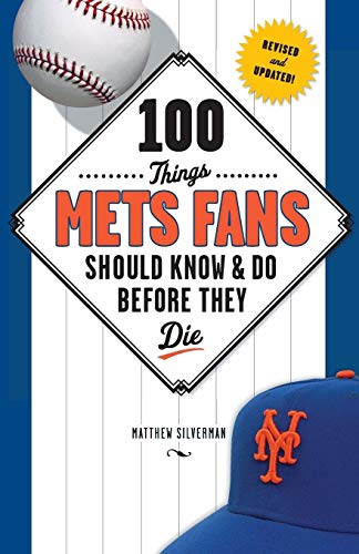 9781629371603: 100 Things Mets Fans Should Know & Do Before They Die (100 Things...Fans Should Know)