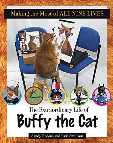 Stock image for Making the Most of All Nine Lives: The Extraordinary Life of Buffy the Cat for sale by suffolkbooks