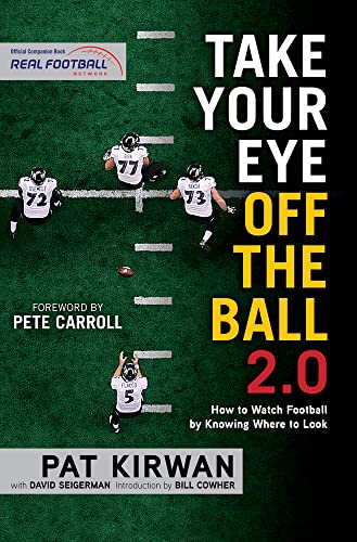 Imagen de archivo de Take Your Eye Off the Ball 2.0: How to Watch Football by Knowing Where to Look a la venta por WorldofBooks