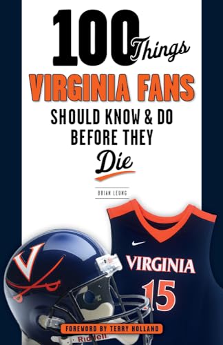 9781629371740: 100 Things Virginia Fans Should Know and Do Before They Die (100 Things...Fans Should Know)