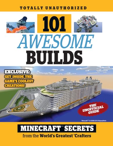 Stock image for 101 Awesome Builds: Minecraft®  Secrets from the World's Greatest Crafters for sale by Reliant Bookstore