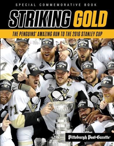 Stock image for Striking Gold: The Penguins' Amazing Run to the 2016 Stanley Cup for sale by ThriftBooks-Dallas