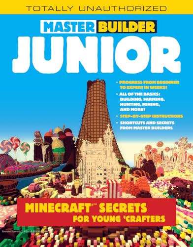 Beispielbild fr Master Builder Junior : Minecraft  Secrets for Young Crafters zum Verkauf von Better World Books