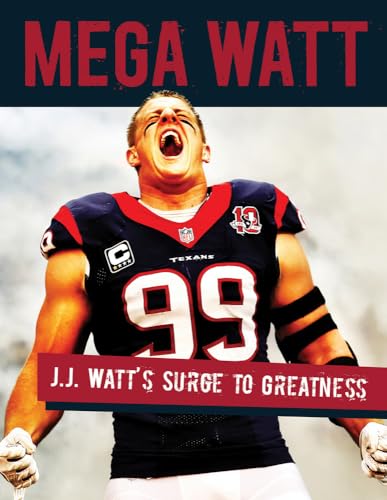 Stock image for Mega Watt : J. J. Watt's Surge to Greatness for sale by Better World Books