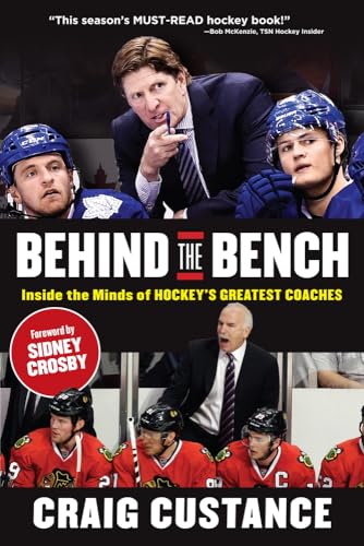 Stock image for Behind the Bench: Inside the Minds of Hockey's Greatest Coaches for sale by WorldofBooks