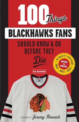 Imagen de archivo de 100 Things Blackhawks Fans Should Know & Do Before They Die (100 Things.Fans Should Know) a la venta por Decluttr