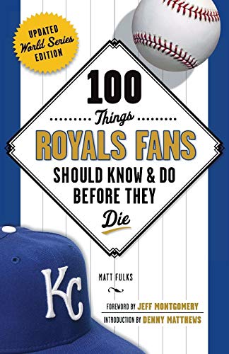 Beispielbild fr 100 Things Royals Fans Should Know & Do Before They Die zum Verkauf von ThriftBooks-Atlanta