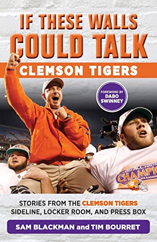 Stock image for If These Walls Could Talk: Clemson Tigers: Stories from the Clemson Tigers Sideline, Locker Room, and Press Box for sale by ThriftBooks-Dallas