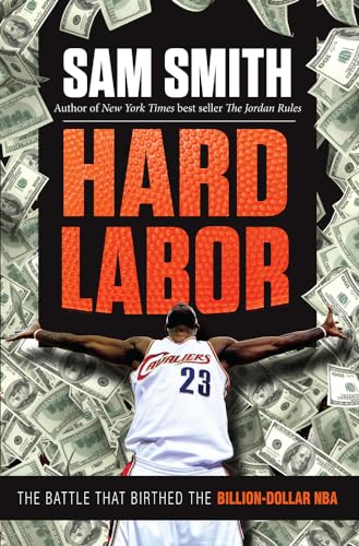 Beispielbild fr Hard Labor : The Battle That Birthed the Billion-Dollar NBA zum Verkauf von Better World Books