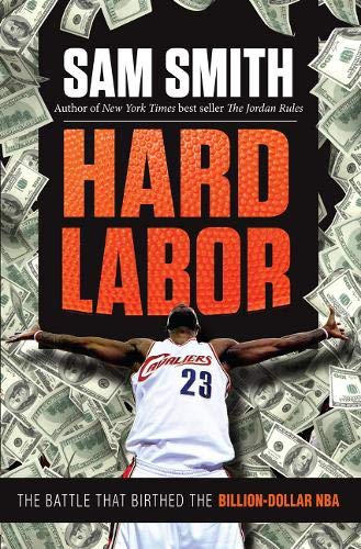 9781629372785: Hard Labor: The Battle That Birthed the Billion-Dollar NBA
