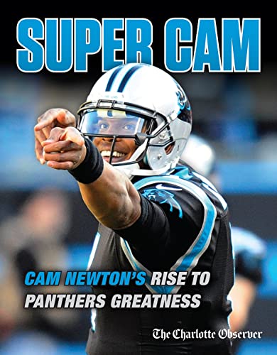 Beispielbild fr Super Cam : Cam Newton's Rise to Panthers Greatness zum Verkauf von Better World Books