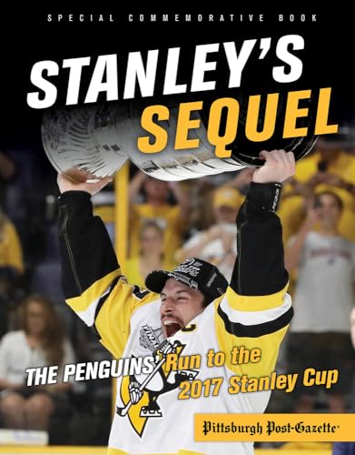 Stock image for Stanley's Sequel: The Penguins' Run to the 2017 Stanley Cup for sale by SecondSale