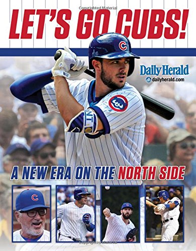 Stock image for Let's Go Cubs! : The Young Stars of the New Chicago Cubs Dynasty for sale by Better World Books