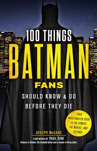 Imagen de archivo de 100 Things Batman Fans Should Know & Do Before They Die (100 Things.Fans Should Know) a la venta por Redux Books