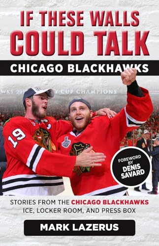 Stock image for If These Walls Could Talk: Chicago Blackhawks for sale by ThriftBooks-Atlanta