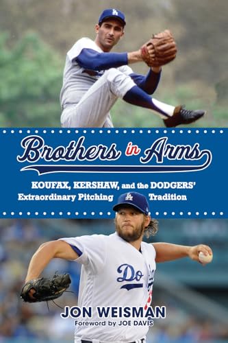 Beispielbild fr Brothers in Arms: Koufax, Kershaw, and the Dodgers   Extraordinary Pitching Tradition zum Verkauf von WorldofBooks