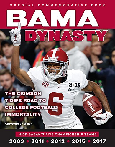 Stock image for Bama Dynasty: The Crimson Tide's Road to College Football Immortality for sale by PlumCircle