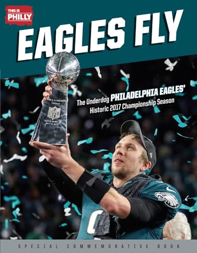 Beispielbild fr Eagles Fly: The Underdog Philadelphia Eagles' Historic 2017 Championship Season zum Verkauf von Wonder Book