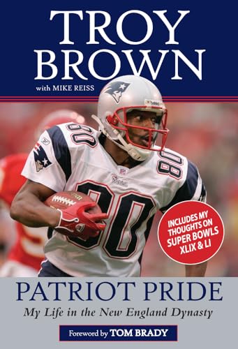 Stock image for Patriot Pride : My Life in the New England Dynasty for sale by Better World Books