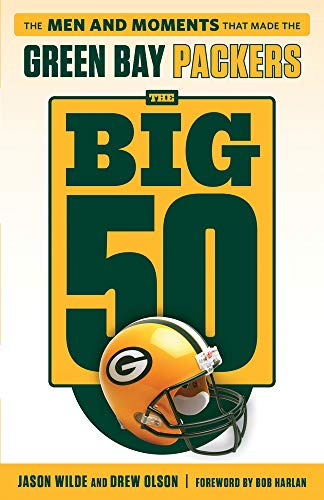 Stock image for The Big 50: Green Bay Packers: The Men and Moments that Made the Green Bay Packers for sale by WorldofBooks