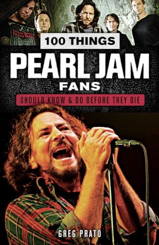 9781629375403: 100 Things Pearl Jam Fans Should Know & Do Before They Die