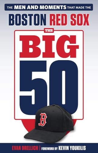 Beispielbild fr The Big 50: Boston Red Sox : The Men and Moments That Made the Red Sox zum Verkauf von Better World Books